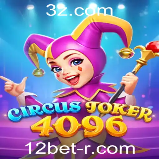 12bet - Descubra a Emoção por Trás de CircusJoker4096: Regras e Estratégias