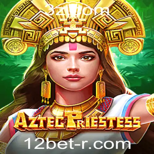 Descubra o Fascinante Mundo de AztecPriestess na 12bet