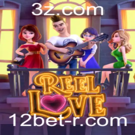 12bet - Descubra o Fascinante Mundo de ReelLove com 12bet